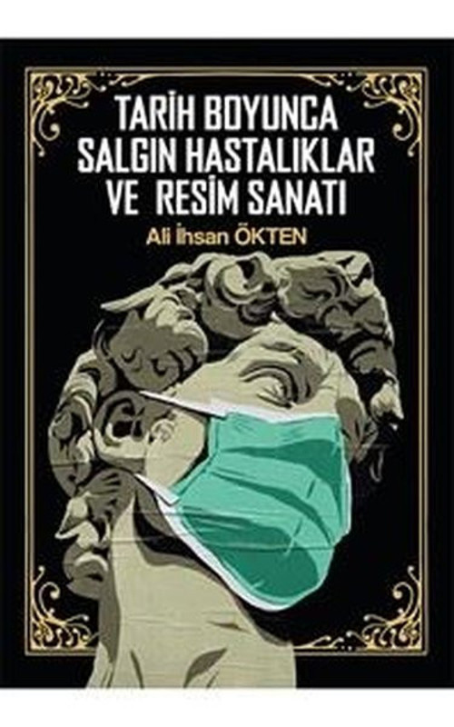 Tarih Boyunca Salgın Hastalıklar ve Resim Sanatı