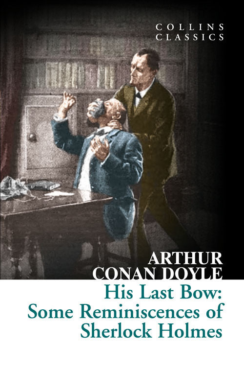 His Last Bow: Some Reminiscences of Sherl(CollinsC