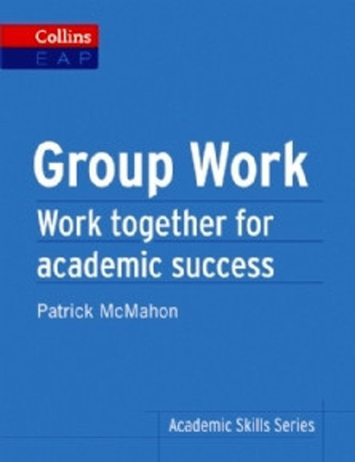 Academic Skills Series — GROUP WORK