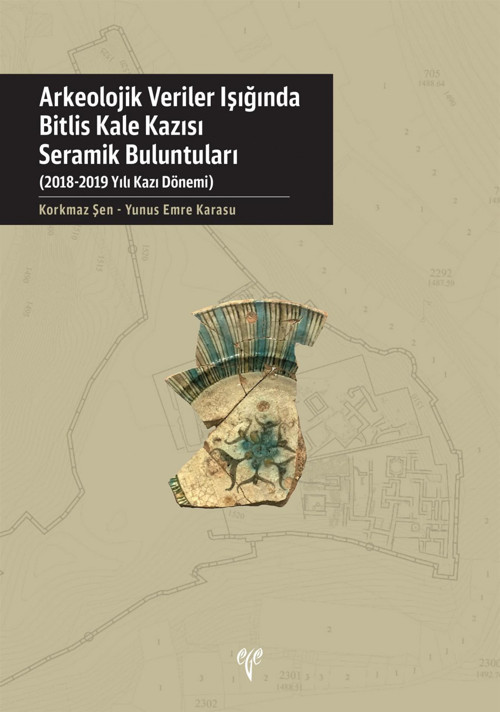 Bitlis Kale Kazısı Seramik Buluntuları - Arkeolojik Veriler Işığında