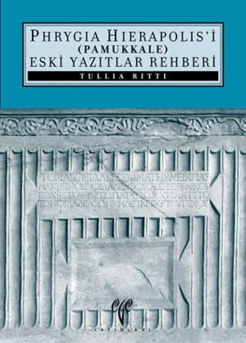 Phrygia Hierapolis'i (Pamukkale) Eski Yazıtlar Rehberi