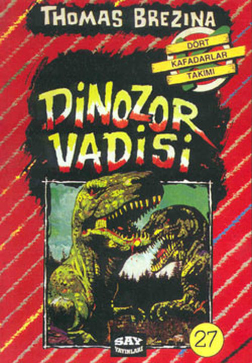 Dört Kafadarlar Takımı 27-Dinozor Vadisi