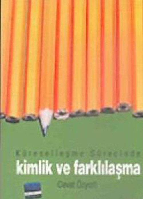 Küreselleşme Sürecinde Kimlik ve Farklılaşma