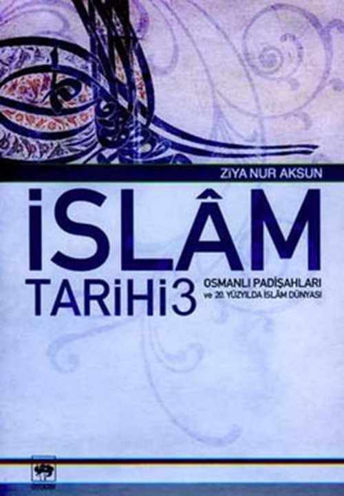 İslam Tarihi 3 - Osmanlı Padişahları