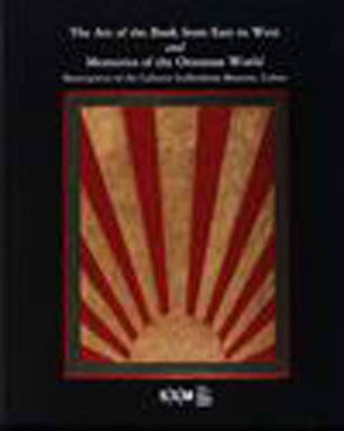 The Art of The Book from East to West and Memories of The Ottoman World