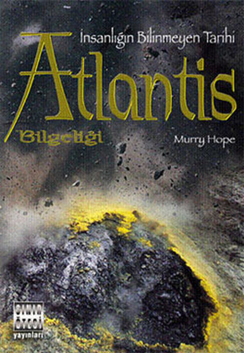 İnsanlığın Bilinmeyen Tarihi Atlantis Bilgeliği