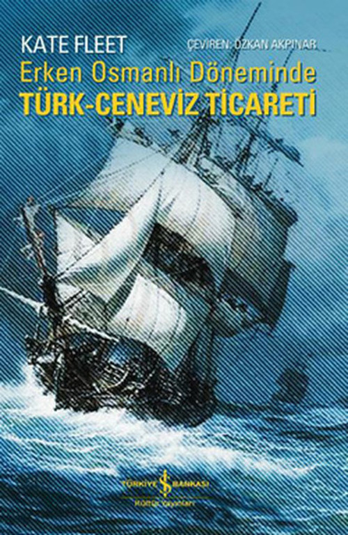 Erken Osmanlı Dönemince Türk Ceneviz Ticareti