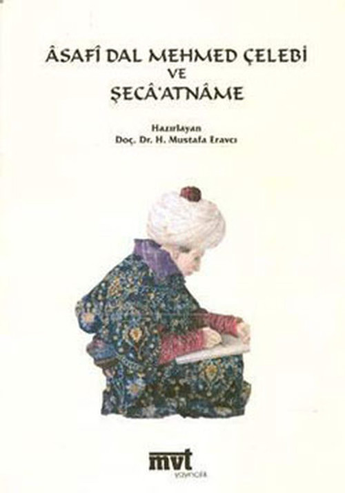 Asafi Dal Mehmed Çelebi Ve Şecaatname