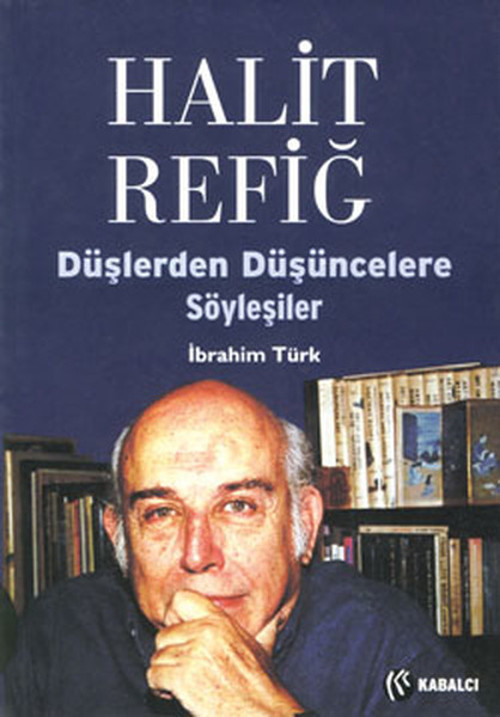 Halit Refiğ - Düşlerden Düşüncelere Söyleşiler