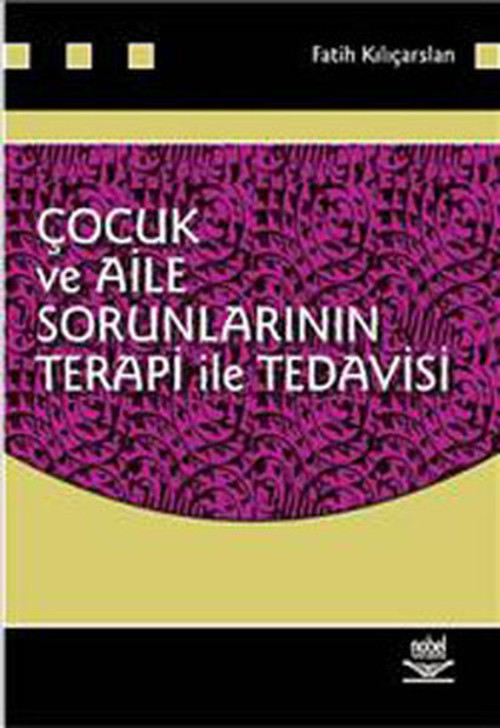 Çocuk ve Aile Sorunlarının Terapi ile Tedavisi