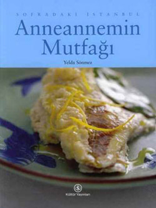 İş Bankası Kültür Yayınları Anneannemin Mutfağı