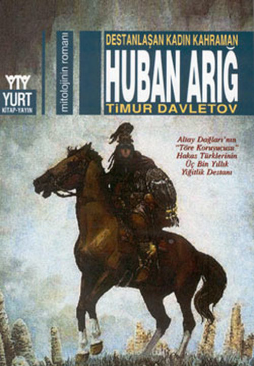 Destanlaşan Kadın Kahraman Huban Arığ