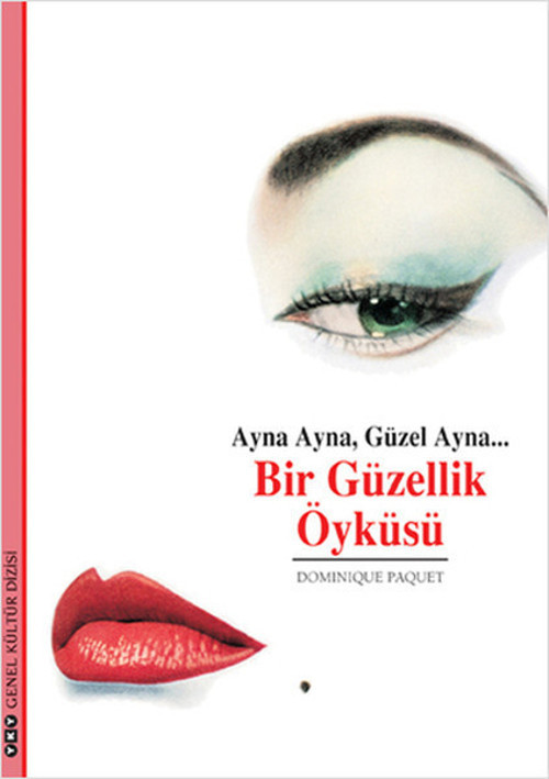 Ayna Ayna Güzel Ayna - Bir Güzellik Öyküsü