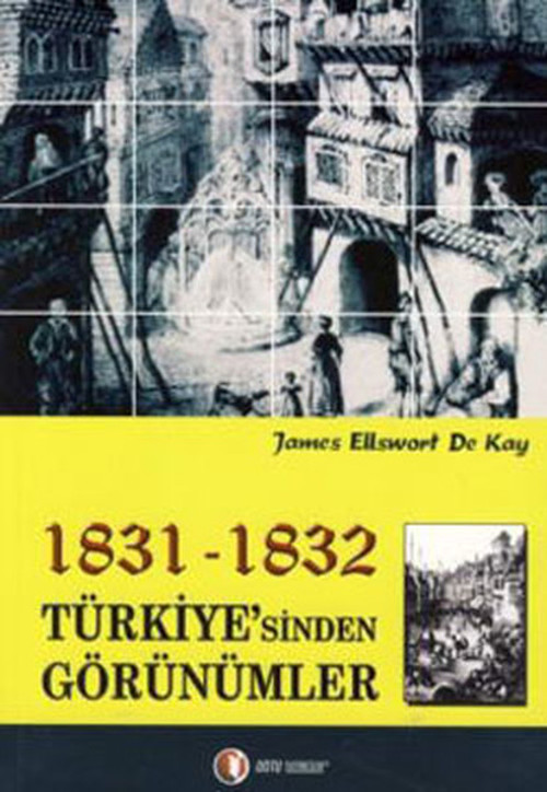 1831 - 1832 Türkiyesi'nden Görünümler
