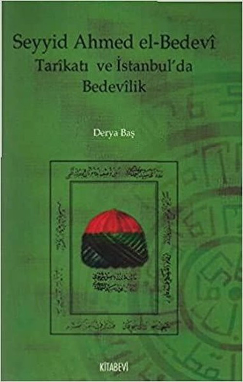 Seyyid Ahmed el-Bedevi Tarikatı ve İstanbul'da Bedevilik