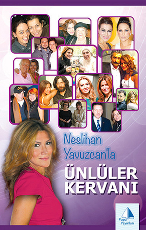 Neslihan Yavuzcan'la Ünlüler Kervanı