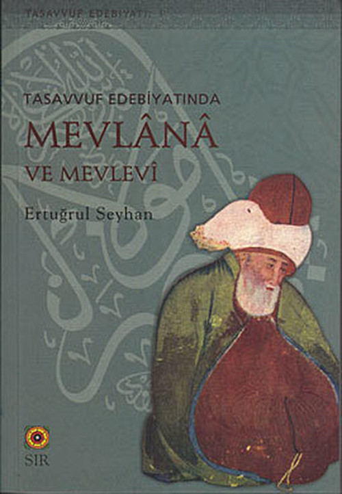 Tasavvuf Edebiyatında Mevlana ve Mevlevi