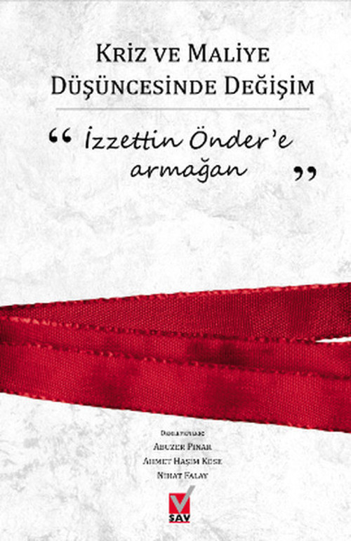 Kriz ve Maliye Düşüncesinde Değişim - İzzettin Önder'e Armağan