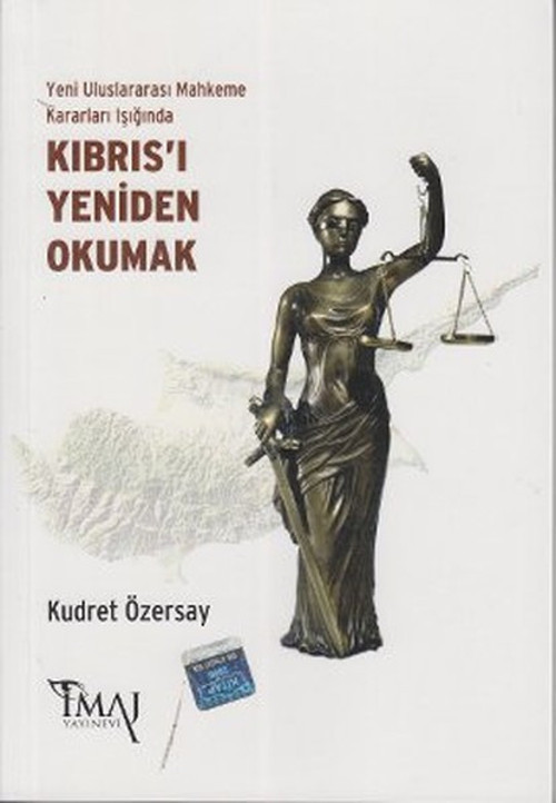Yeni Uluslararası Mahkeme Kararları Işığında Kıbrıs'ı Yeniden Okumak