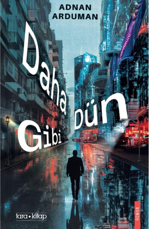 Adnan Arduman - DAHA DÜN GİBİ