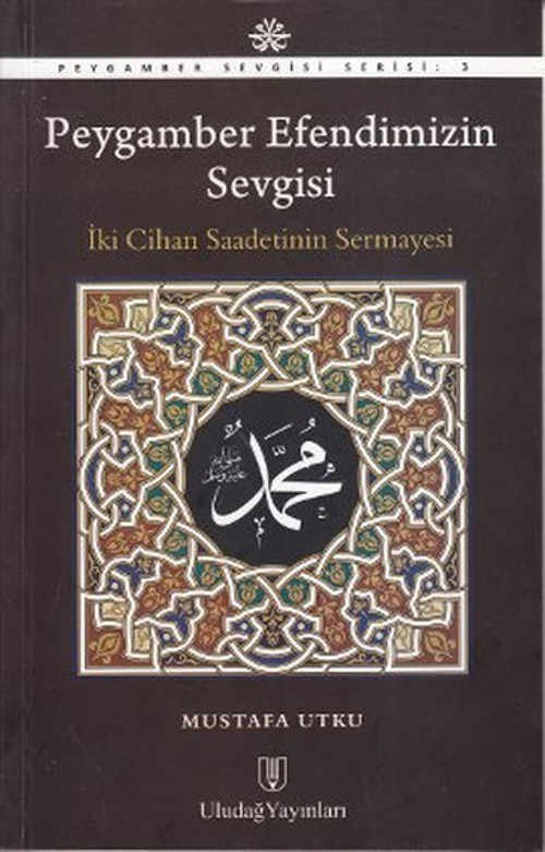 Peygamber Efendimizin Sevgisi
