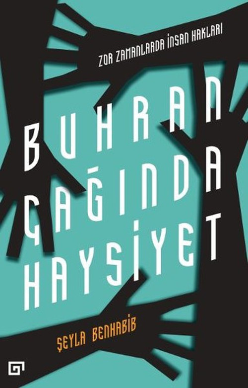 Buhran Çağında Haysiyet - Zor Zamanlarda İnsan Hakları