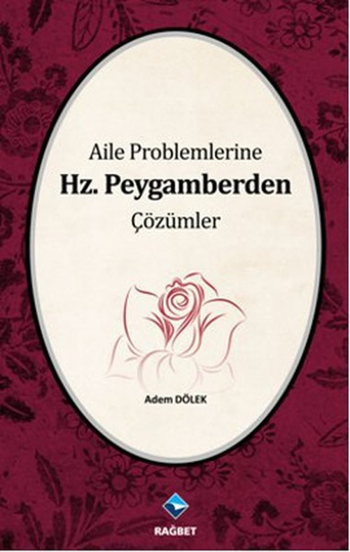 Aile Problemlerine Hz. Peygamberden Çözümler