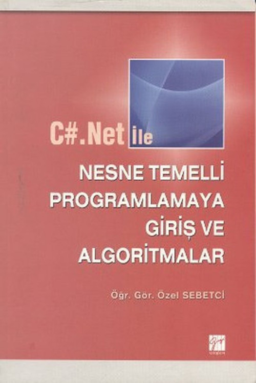 C#.Net ile Nesne Temelli Programlamaya Giriş ve Algoritmalar