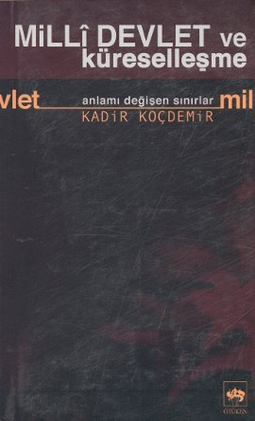 Milli Devlet ve Küreselleşme Anlamı Değişen Sınırlar
