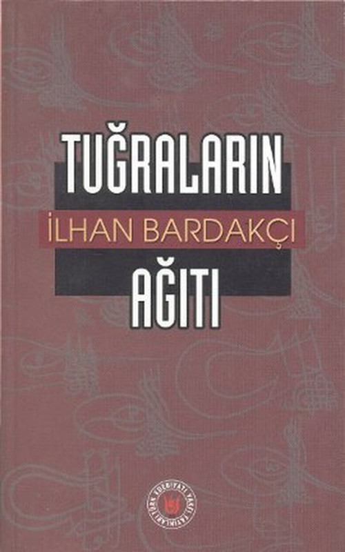 Türk Edebiyatı Vakfı Yayınları Tuğraların Ağıtı