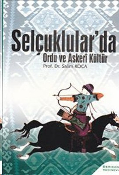 Selçuklular'da Ordu ve Askeri Kültür