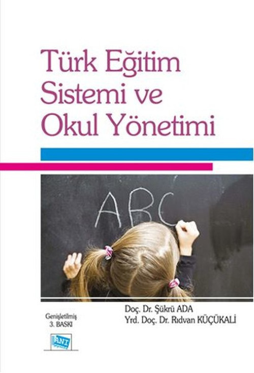 Türk Eğitim Sistemi ve Okul Yönetimi