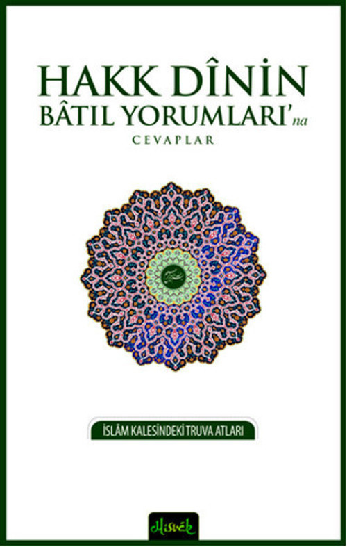 Hakk Dinin Batıl Yorumları'na Cevaplar
