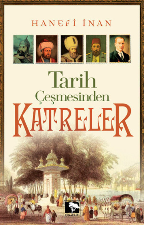 Tarih Çeşmesinden Katreler