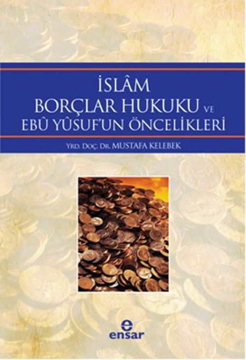 İslm Borçlar Hukuku ve Eb Ysuf'un Öncelikleri