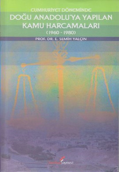 Cumhuriyet Döneminde Doğu Anadolu'ya Yapılan Kamu Harcamaları (1960-1980)