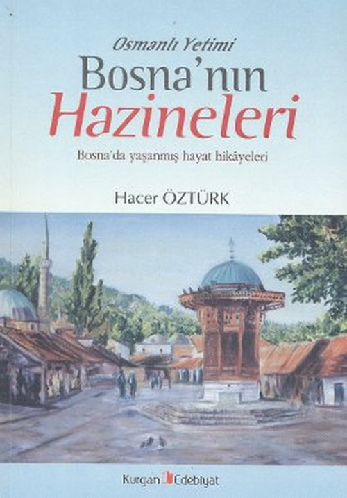 Osmanlı Yetimi Bosna'nın Hazineleri