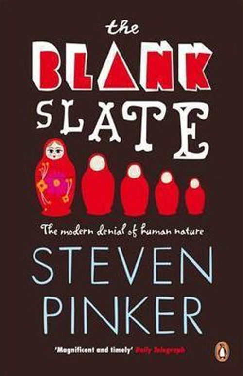 The Blank Slate: The Modern Denial of Human Nature