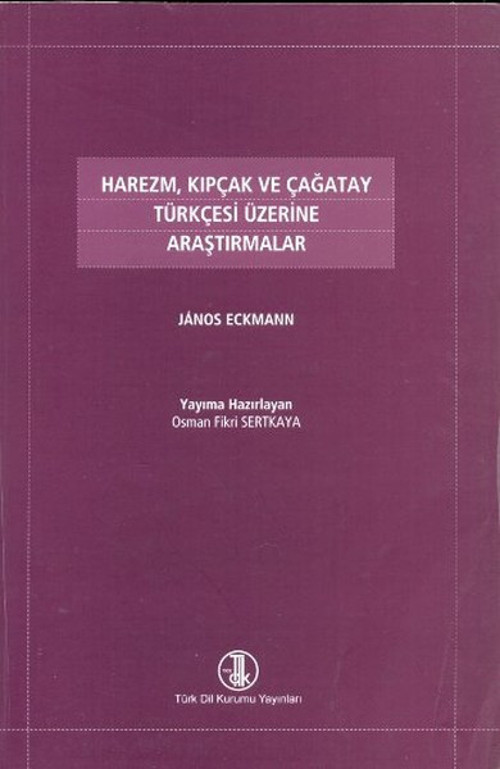 Harezm Kıpçak ve Çağatay Türkçesi Üzerine Araştırmalar
