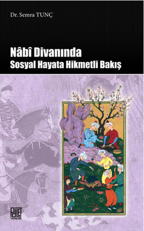 Nabi Divanında Sosyal Hayata Hikmetli Bakış
