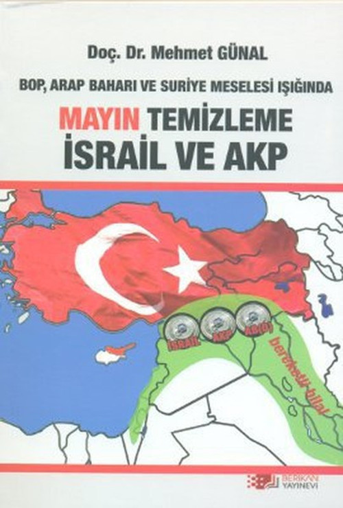 Bop Arap Baharı Ve Suriye Meselesi İşığında Mayın Temizleme İsrail Ve Akp