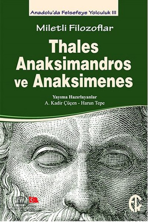 Miletli Filozoflar - Thales Anaksimandros ve Anaksimines