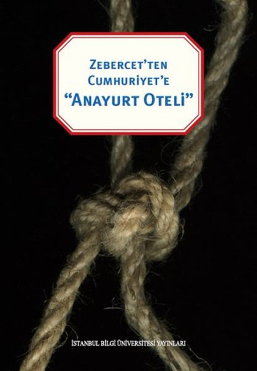 Zebercet'ten Cumhuriyete Anayurt Oteli