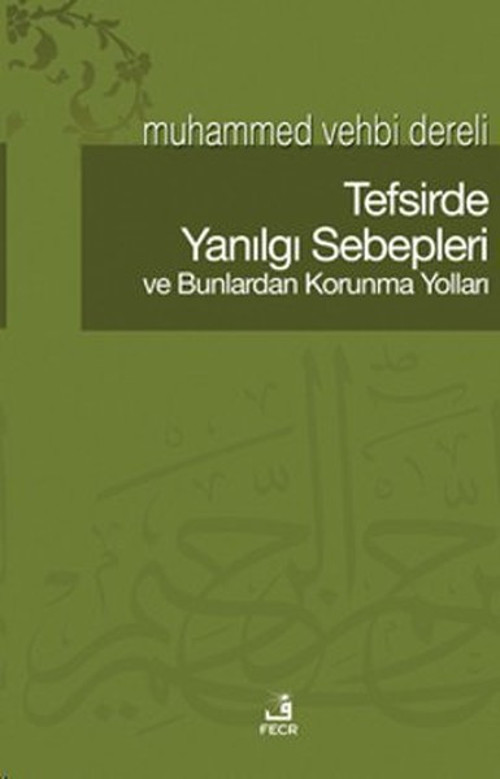 Tefsirde Yanılgı Sebepleri ve Bunlardan Korunma Yolları