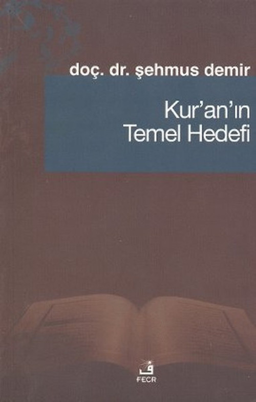 Kur'an'ın Temel Hedefi