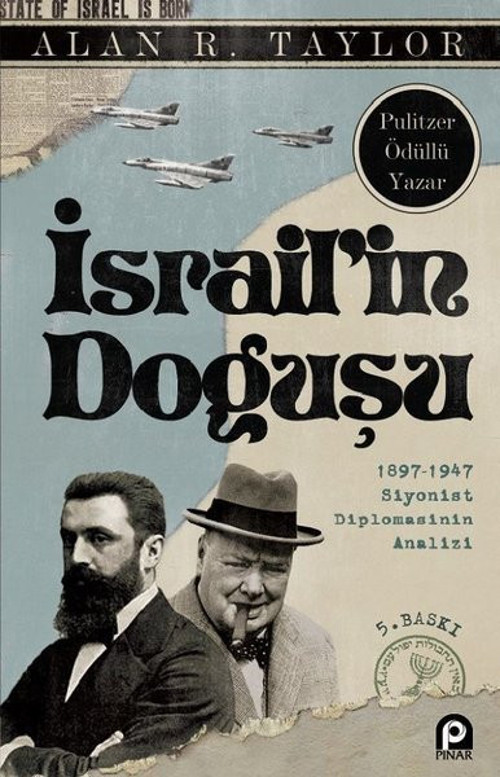 İsrailin Doğuşu1897 - 1947 Siyonist Diplomasinin Analizi