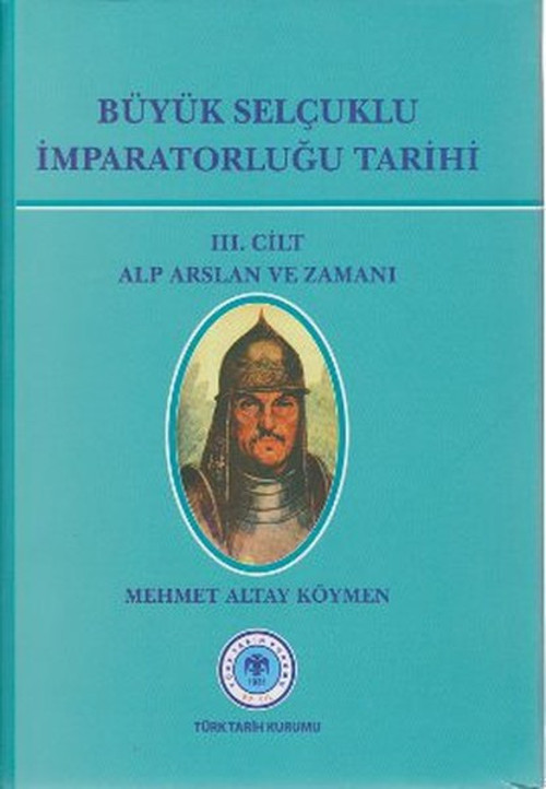 Büyük Selçuklu İmparatorluğu Tarihi 3. Cilt