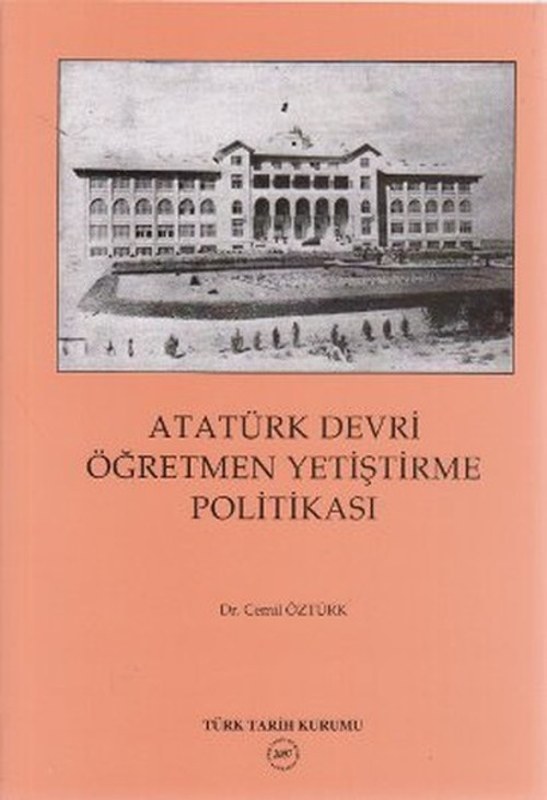 Atatürk Devri Öğretmen Yetiştirme Politikası