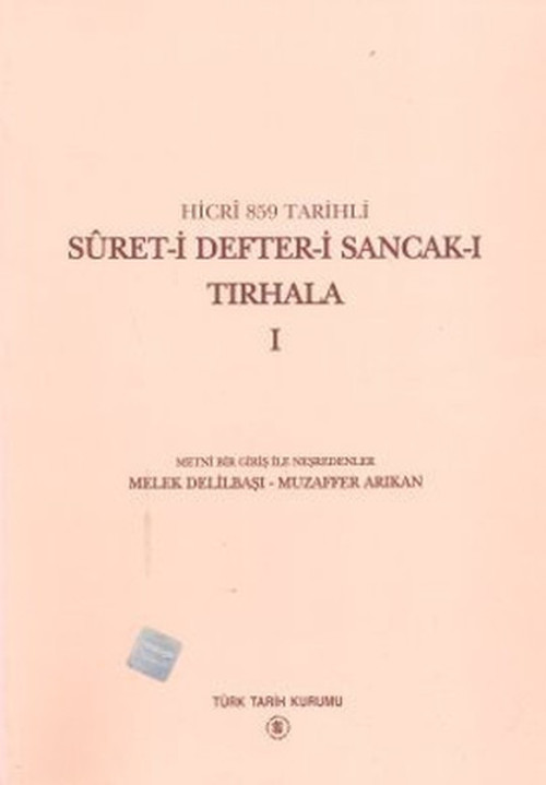 Hicri 859 Tarihli Suret-i Defter-i Sancak-ı Tırhala 1. Cilt