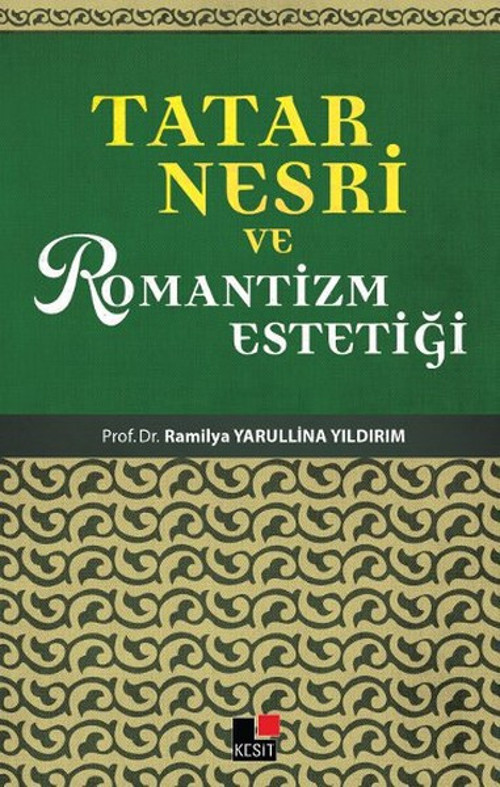 Tatar Nesri ve Romantizmin Estetiği